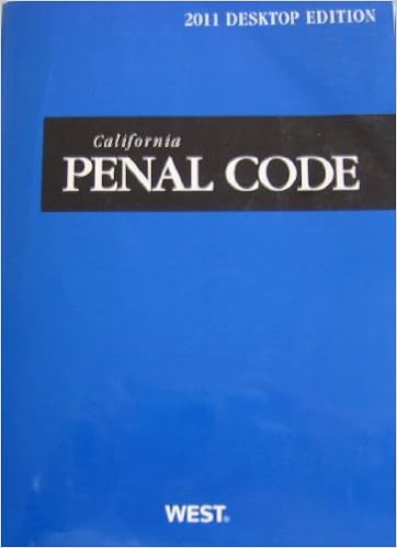 California Penal Code 2011 Ed California Desktop Codes - 