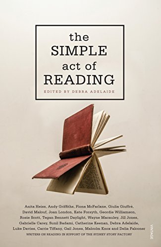 The Simple Act of Reading by Debra Adelaide
