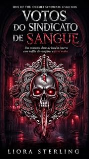 Livro Votos do Sindicato de Sangue: Um romance dark de harém inverso com máfia de vampiros e fated mates (Sins of the Occult Syndicate)