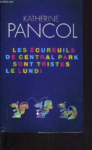 Les  écureuils de Central Park sont tristes le lundi