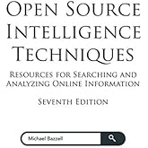 Open Source Intelligence Techniques: Resources for Searching and ...