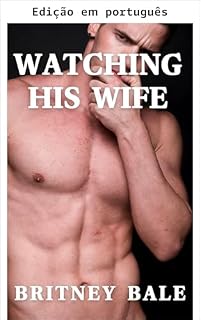Livro Observando sua esposa (Série Retiro para salvar o casamento Livro 2)