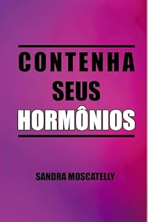 Livro Contenha Seus Hormônios