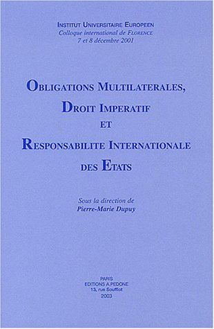 Obligations multilatérales, droit impératif et responsabilité internationale des États