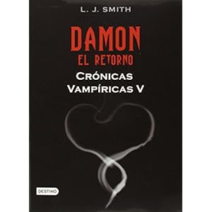 Cronicas vapiricas. Damon. El retorno (Vamnpire Diaries, V) (Spanish Edition) (Cronicas Vampiricas / Vampire Diaries: The Return)
