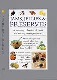 Jams, Jellies & Preserves: A Stunning Collection of Sweet and Savory Accompaniments (Cook's Essentia Jams, Jellies & Preserves: A Stunning Collection of Sweet and Savory Accompaniments (Cook's Essentia
