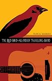 The Red Bird All-Indian Traveling Band (Sun Tracks)