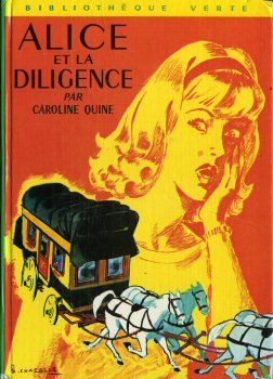Alice et la diligence by Caroline QUINE (Hardcover)