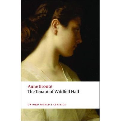 The Tenant of Wildfell Hall (Oxford World's Classics)