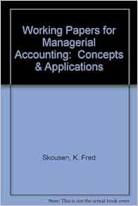 Working Papers For Managerial Accounting Concepts