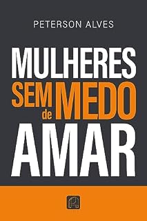 Livro Mulheres Sem Medo De Amar