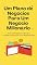 Livro Um Plano de Negócios Para Um Negócio Milionário: Plano de Negócios Milionário: Da Ideia à Execução com Mente de Dono