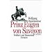 Prinz Eugen von Savoyen: Feldherr und Baumeister