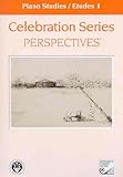 Piano Studies / Etudes 1 (Celebration Series Perspectives®)