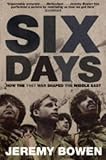 Six Days: How the 1967 War Shaped the Middle East