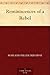 Reminiscences of a Rebel by 