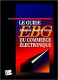 Le guide EBG du commerce électronique by 