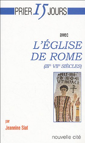 Prier 15 jours avec l'Église de Rome