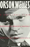 Orson Welles: A Critical View by