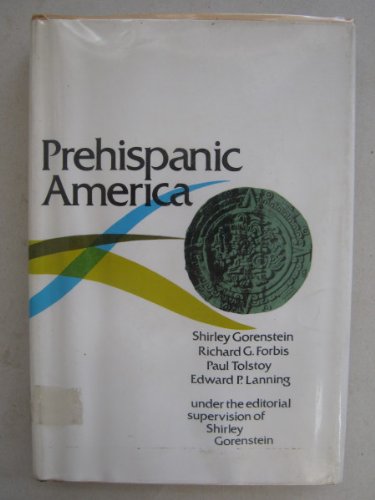 Prehispanic America by Shirley Gorenstein (Hardcover)