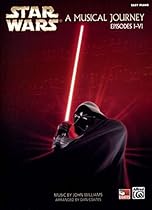 Star Wars: A Musical Journey (Music From Episodes I - Vi) Star Wars: A Musical Journey (Music From Episodes I - Vi)