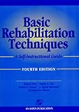 Basic Rehabilitation Techniques : A Self-Instructional Guide, Sine, Robert D. and Roush, Robert E., 0834217325