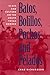 Batos, Bolillos, Pochos, and Pelados: Class and Culture on the South Texas Border