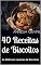 Livro 40 Receitas de Biscoitos: As Melhores receitas de Biscoitos