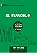 El Evangelio (The Gospel) - 9Marks (Edificando Iglesias Sanas) (Spanish Edition)