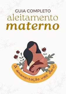 Livro Guia Completo Aleitamento Materno: A amamentação vale ouro!