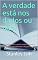 Livro A verdade está nos dados ou não? : Discussões sobre o que é verdadeiro na era do Big Data, das fake news e da pós-verdade