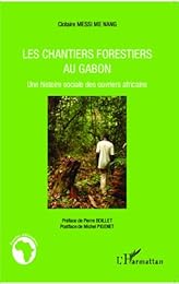 Les  chantiers forestiers au Gabon