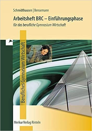 Arbeitsheft Brc Einfuhrungsphase Fur Das Berufliche Gymnasium Wirtschaft In Niedersachsen Amazon De Schmidthausen Michael Bensemann Elisabeth Bucher