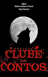 Livro Sobre presas e lobos: Clube dos Contos