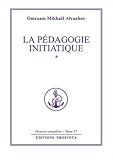 La pédagogie initiatique (L'Enseignement ésotérique de la Fraternité blanche universelle) (F by 