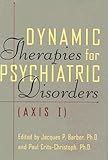 Dynamic Therapies For Psychiatric Disorders (axis I)