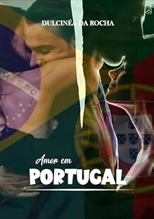 Livro Amor em Portugual (VERSÕES EM ROMANCE DA OBRA DE DULCINÉA ROCHA)