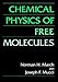 Chemical Physics of Free Molecules