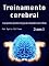 Livro Treinamento cerebral: O que podemos aprender com jogos de computador e auto-reflexão