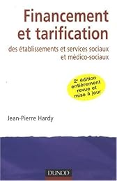 Financement et tarification des établissements et services sociaux et médico-sociaux