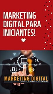 Livro Marketing Digital para Iniciantes: Marketing Digital para Iniciantes