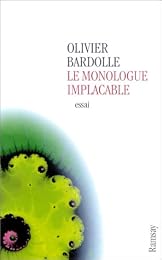 Le  monologue implacable