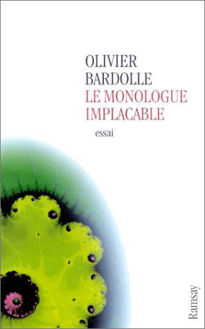 Le  monologue implacable