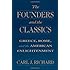 The Founders and the Classics: Greece, Rome, and the American Enlightenment