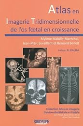 Atlas en imagerie tridimensionnelle de l'os foetal en croissance