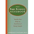 Rape Recovery Handbook: Step-by-Step Help for Survivors of Sexual Assault