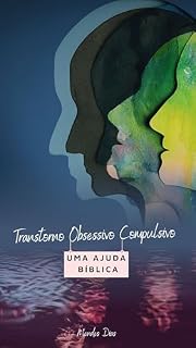 Livro TOC - Transtorno Obsessivo Compulsivo: Uma ajuda bíblica