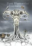Post Humanist Transhumanist by 