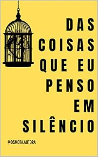 Livro DAS COISAS QUE EU PENSO EM SILÊNCIO
