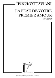 La  peau de votre premier amour